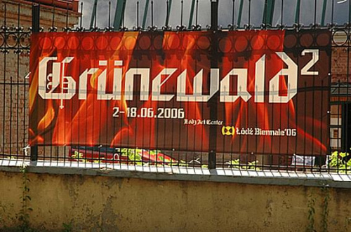 GRUNEWALD - baner. Lodz Art Center. Bienale Łódzkie II (2006)