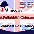 www.PolishMiniCabs.co.uk
www.PolskieTaxi.co.uk #taxi #TransportNaLotniska #lotnisko #taksówka #PolskieTaxi #PolishMinicabs #Heathrow #Luton #Stansted #Gatwick #london #londyn #PolskieTaxiWLondynie #cab #cabs