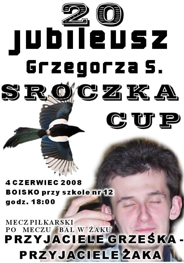 Sroczka CUP Puchar Grzesiek Żak piwo browar alkohol impreza 20 lat jubileusz urodziny piłka przyjaciele