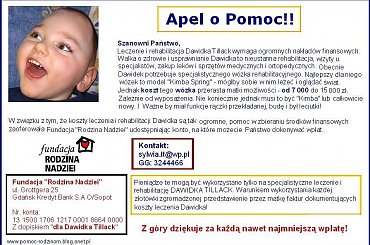 http://pomagamy.dbv.pl/ #apel #ChoreDzieci #darowizna #DawidTillack #DługoletnieLeczenie #FundacjaRodzinaNadziei #Fiedziuszko #fundacja #niepełnosprawność #organizacja #PomocCharytatywna #PomocDzieciom #PomocnaDłoń #pomóż #rehabilitacja #SOS
